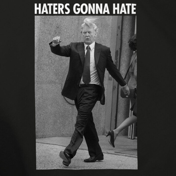 hater gonna hate trump 3001 black close